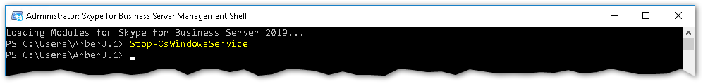Machine generated alternative text:
Administrator: Skype for Business Server Management Shell 
Loading modules for Skype for Business Seruer 2819... 
PS Stop-CsWindowsSer bice 
PS 